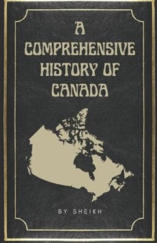 A Comprehensive History of Canada