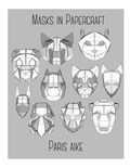 Masks in Papercraft | Paris Aike | 