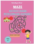 Maze Activity Book with English Alphabet and Dot to Dot Pages | Nataliya Ohar | 