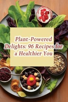 Plant-Powered Delights
