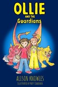 Ollie and the Guardians | Alison Knowles | 
