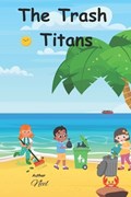The Trash Titans | Neel Lak | 