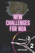 New Challenges for Noa | Jorge Bl?zquez | 