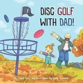 Disc Golf With Dad! | Endar Novianto | 