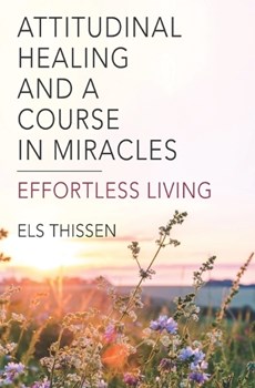Attitudinal Healing and A Course in Miracles