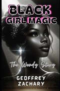 Black Girl Magic | Geoffrey Zachary | 