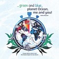 ... Green and Blue, Planet Ocean, Me and You! | Janina Rossiter | 