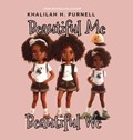 Beautiful Me, Beautiful We | Khalilah H Purnell | 