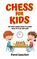 Chess for Kids | Pavel Ganchev | 