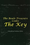 The Beale Treasure Codes: The Key | Claudine Ellis | 