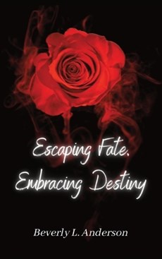 Embracing Fate Embracing Destiny