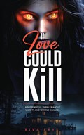 If Love Could Kill | Riva Frye | 