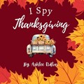 I Spy Thanksgiving | Ashlee Ridlon | 
