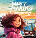 Tilly's Fishing Adventure | Stephenie Poeschel | 