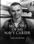 Memoir of My Navy Career | John Seymour | 