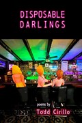 Disposable Darlings | Todd Cirillo | 