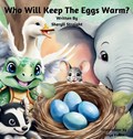 Who Will Keep The Eggs Warm? | Sheryll Straight | 