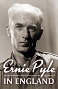Ernie Pyle in England | Ernie Pyle | 