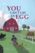You Can't Lay an Egg | Nancy Besel Belinak | 