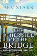 The Other Side of the Bridge | Bev Starr | 