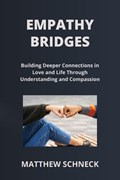Empathy Bridges | Matthew Schenck | 