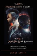 Khaalida Goddess of Death & Mosi The Dark Sorcerer | Jerel Smith | 