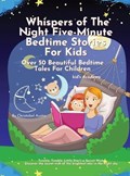 Whispers of the Night Five-Minute Bedtime Stories for Kids | Christabel Austin | 