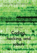 Coding, hacking, and robots | Bob Mai | 