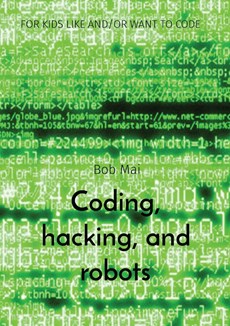 Coding, hacking, and robots