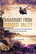 Immigrant from Paradise Valley | Larry D. McIntosh | 
