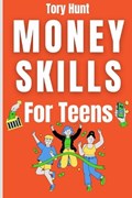 Money Skills for Teens | Tory Hunt | 