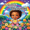 Colorful Discoveries | Lachandra M Robinson | 