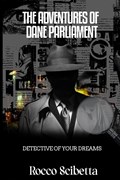 The Adventures Of Dane Parliament | Rocco Scibetta | 
