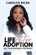 Life After Adoption | Carolyn Ricks | 