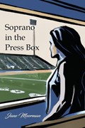 Soprano in the Press Box | Jane Moorman | 