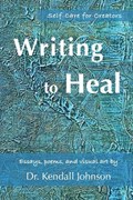 Writing to Heal | Kendall Johnson | 