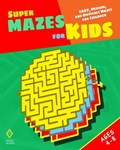 Super Mazes for Kids | Peter I Kattan ; Nicola I Kattan | 