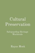 Cultural Preservation | Rayan Musk | 