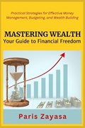 Mastering Wealth | Paris Zayasa | 