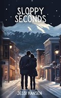 Sloppy Seconds | Jessi Hansen | 