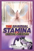 The Spiritual Stamina For End-Time Christians | Freeson Uzoma Eze | 