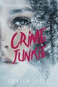 Crime Junkie Case Files | Dexter Gable | 