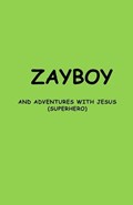 Zayboy and Adventures with Jesus | Robert Goins | 