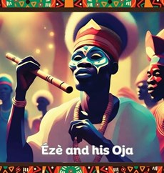 Eze and His Oja