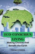 Eco-Conscious Living | Tristan Evergreen | 