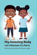 My Amazing Body Let's Discover it's Part's | Jasmine Logan ; Steven Logan | 