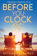 Before You Clock Out | Bethany Seasons | 