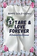 Stare and Love Forever | Bimpe Gold Idowu | 