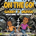 On the Go with Gabby & Olivia Welcome to Savannah! | Ron Gay | 