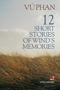 12 Short Stories Of Wind's Memories | Phan Vu | 